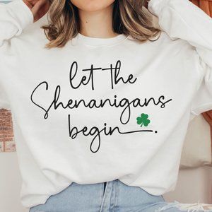 Let The Shenanigans Begin St Patrick's Day Sweatshirt Unisex St Patty's Day